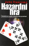 Kniha: Hazardní hra - Detektivní příběh z dostihového prostředí - John Francome
