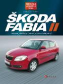 Kniha: Škoda Fabia II. - Obsluha, údržba a opravy vozidla svépomocí - Bořivoj Plšek