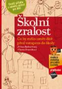 Kniha: Školní zralost - Co by mělo umět dítě před vstupem do školy - Jiřina Bednářová, Vlasta Šmardová