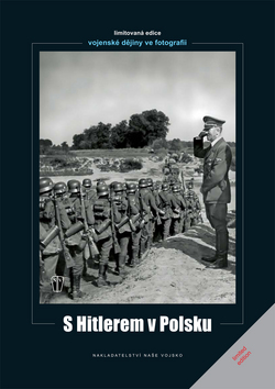Kniha: S Hitlerem v Polsku - Vojenské dějiny ve fotografii - Heinrich Hoffmann