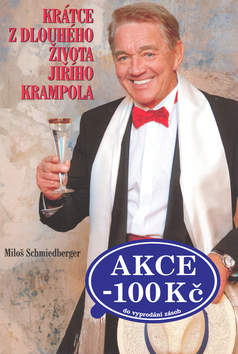 Kniha: Krátce z dlouhého života Jiřího Krampola - Miloš Schmidberger, Miloš Schmiedberger