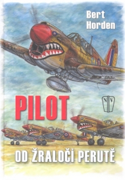 Kniha: Pilot od žraločí perutě - Bert Horden