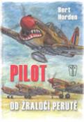 Kniha: Pilot od žraločí perutě - Bert Horden