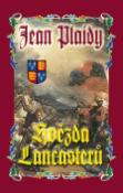 Kniha: Hvězda Lancasterů - Z cyklu Dynastie Palntagenetů - Jean Plaidy