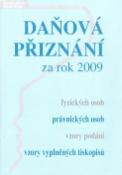 Kniha: Daňová přiznání za rok 2009 - Kateřina Illetško, Martin Děrgel
