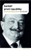 Kniha: Bankéř první republiky - Život Dr. Jaroslava Preisse - Pavel Kosatík, Michal Kolář