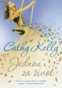 Kniha: Jednou za život - Žij pro teď, ne pro zítřek - Cathy Kelly
