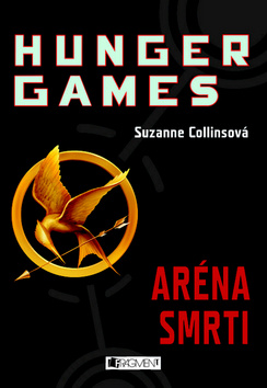 Kniha: Aréna smrti - Hunger games I. - Suzanne Collinsová