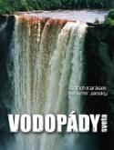 Kniha: Vodopády sveta - Bohumír Janský, Oldřich Karásek