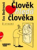 Kniha: Člověk hledá člověka - Eva Bedrnová