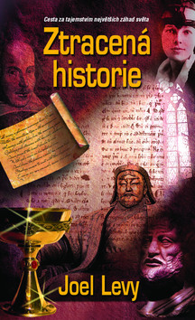 Kniha: Ztracená historie - Zkoumání tajemství a největších záhad světa - Joel Levy