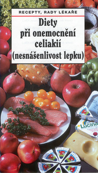 Kniha: Diety při onemocnění celiakií (nesnášenlivost lepku) - Recepty, rady lékaře - Oldřich Pozler