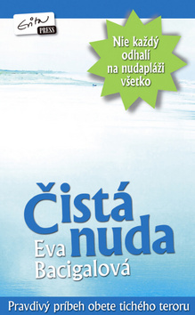 Kniha: Čistá nuda - Nie každý odhalí na nudapláži všetko - Eva Bacigalová
