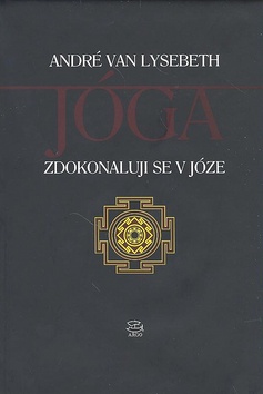 Kniha: Zdokonaluji se v józe - André Van Lysebeth