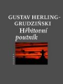 Kniha: Hřbitovní poutník - Gustaw Herling-Grudziński