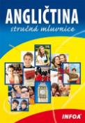 Kniha: Angličtina stručná mluvnice - Martina Sobotíková
