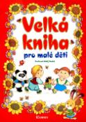 Kniha: Velká kniha pro malé děti - Adolf Dudek