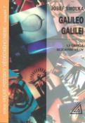 Kniha: Galileo Galilei - Legenda moderní vědy - Josef Smolka