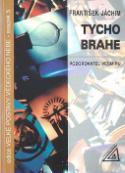 Kniha: Tycho Brahe - Pozorovatel vesmíru - František Jáchim