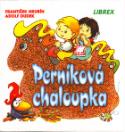 Kniha: Perníková chaloupka - Adolf Dudek, František Hrubín
