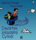 Kniha: David, Nik a kouzelný cylindr - Kateřina Kanajlo