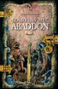 Kniha: Kouzelný meč Abaddon - navíc velká stolní hra - Otomar Dvořák