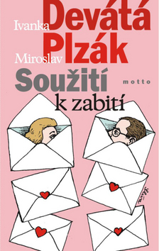Kniha: Soužití k zabití - Ivanka Devátá, Miroslav Plzák