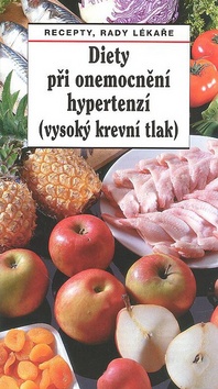 Kniha: Diety při onemocnění hypertenzí (vysoký krevní tlak) - Tamara Starnovská, Pavel Gregor
