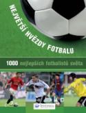 Kniha: Největší hvězdy fotbalu - 1000 nejlepších fotbalistů světa - neuvedené, Michael Nordmann