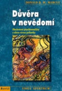 Kniha: Důvěra v nevědomí - Zkušenost Psychoanalýzy z obou stran pohovky - Donald M. Marcus