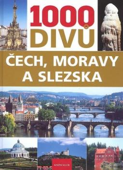 Kniha: 1000 divů Čech, Moravy a Slezska - Petr David, Vladimír Soukup, Zdeněk Thoma