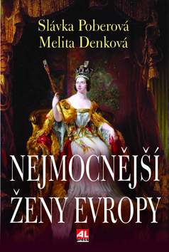 Kniha: Nejmocnější ženy evropy - Jan Bauer, Melita Denková, Slávka Poberová