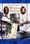 Kniha: Hriešna Vydrica - Anton Baláž