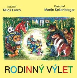 Kniha: Rodinný výlet - Miloš Ferko, Martin Kellenberger