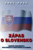 Kniha: Zápas o Slovensko - Zborník dokumentov Spoločenstva Kresťanské Slovensko - Ábel Kráľ
