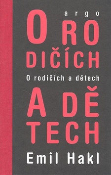 Kniha: O rodičích a dětech - Emil Hakl