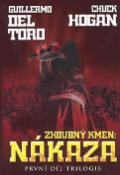 Kniha: Zhoubný kmen Nákaza - 1. díl trilogie - Guillermo Del Toro, Chuck Hogan