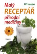 Kniha: Malý receptář přírodní medicíny - Jiří Janča