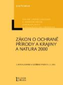 Kniha: Zákon o ochraně přírody a krajiny a Natura 2000 - S komentářem a prováděcími předpisy - Jana Prchalová
