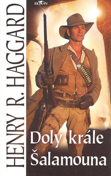Kniha: Doly krále Šalamouna - Henry Rider Haggard