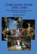 Kniha: České země v letech 1705 - 1792 - Doba absolutismu, osvícenství, paruk a třírohých klobouků - Roman Vondra