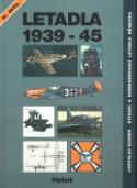 Kniha: Letadla 1939-45 2.díl - Stíhací a bombardovací letadla Německa - Jaroslav Schmid