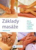 Kniha: Základy masáže - Ako si poradiť s bolesťou, napätím a únavou - Wendy Kavanagh
