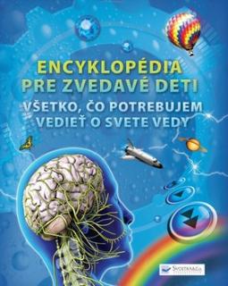 Kniha: Encyklopédia pre zvedavé deti - Všetko, čo potrebujem vedieť o svete vedy - Mike Goldsmith