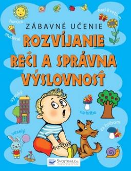 Kniha: Zábavné učenie Rozvíjanie reči a správna výslovnosť - Zábavné učenie - André
