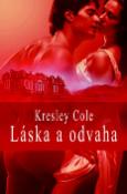 Kniha: Láska a odvaha - Kresley Cole, Stephen Cole