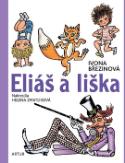 Kniha: Eliáš a liška - Helena Zmatlíková, Ivona Březinová