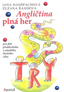 Kniha: Angličtina plná her - Pro děti předškolního a mladšího  školního věku - Jana Hanšpachová, Zuzana Řandová