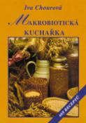 Kniha: Makrobiotická kuchařka - Iva Chourová, Jiří Chour