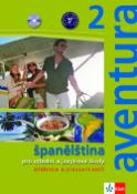 Kniha: Aventura 2 Španělština - Španělština pro střední a jazykové školy. Učebnice, pracovní sešit a 2CD - Kateřina Brožová, Carlos F. Peňaranda